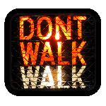 DONT WALK WALK Gallery